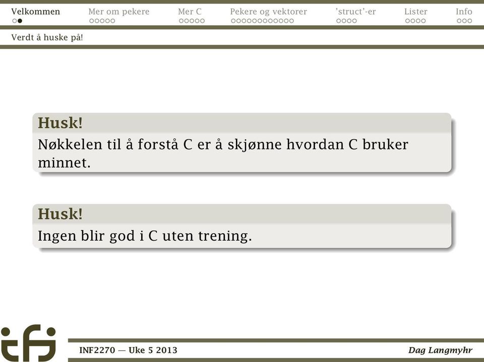 skjønne hvordan C bruker