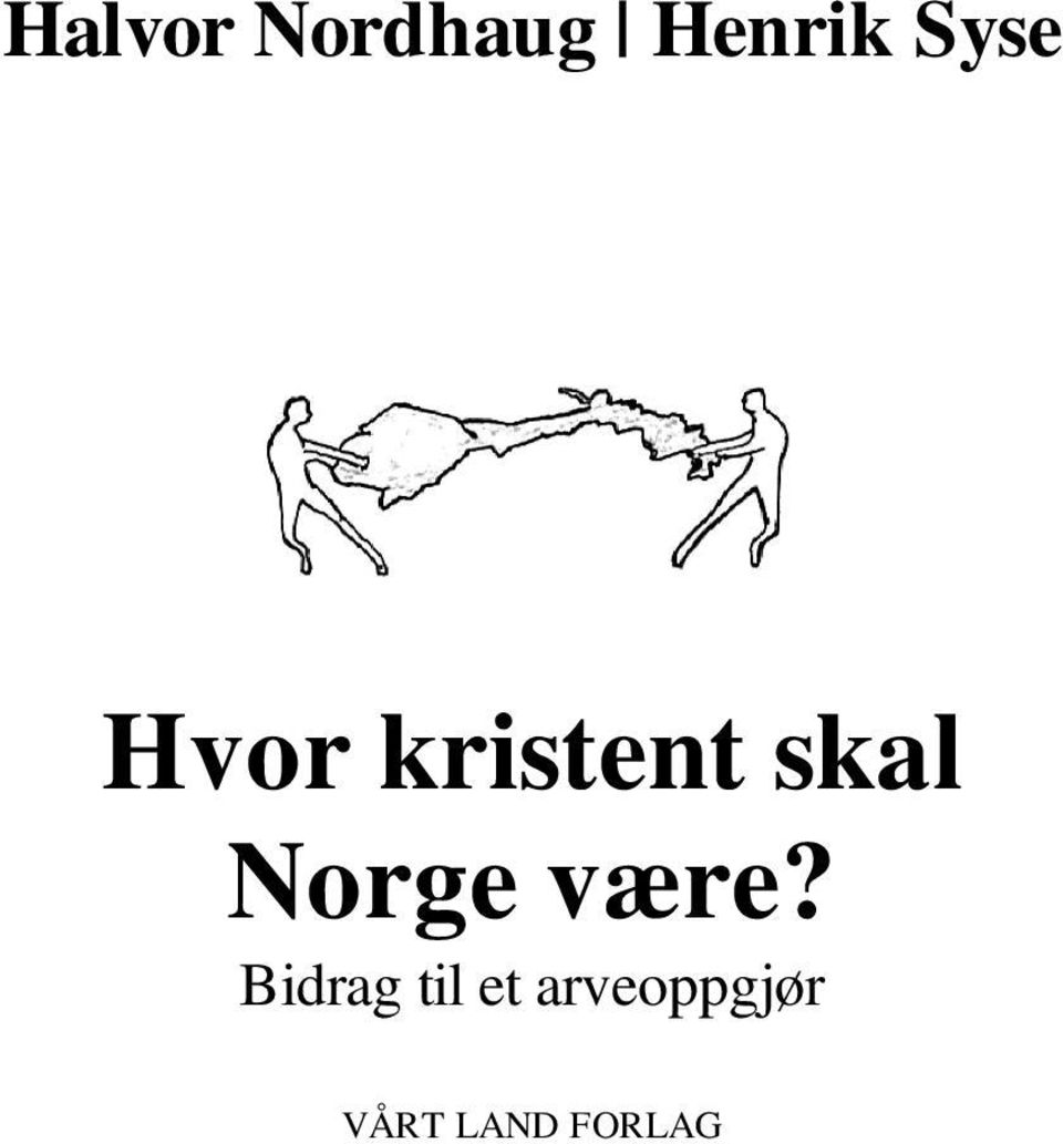 Norge være?