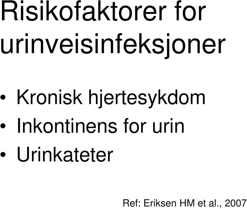 hjertesykdom Inkontinens for