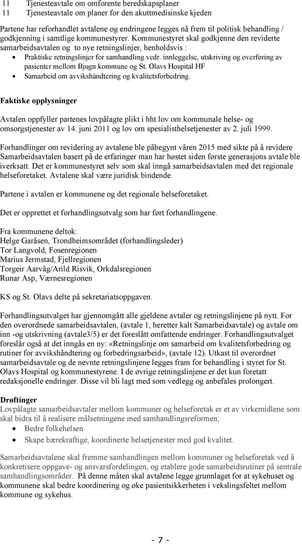 innleggelse, utskriving og overføring av pasienter mellom Bjugn kommune og St. Olavs Hospital HF Samarbeid om avvikshåndtering og kvalitetsforbedring.