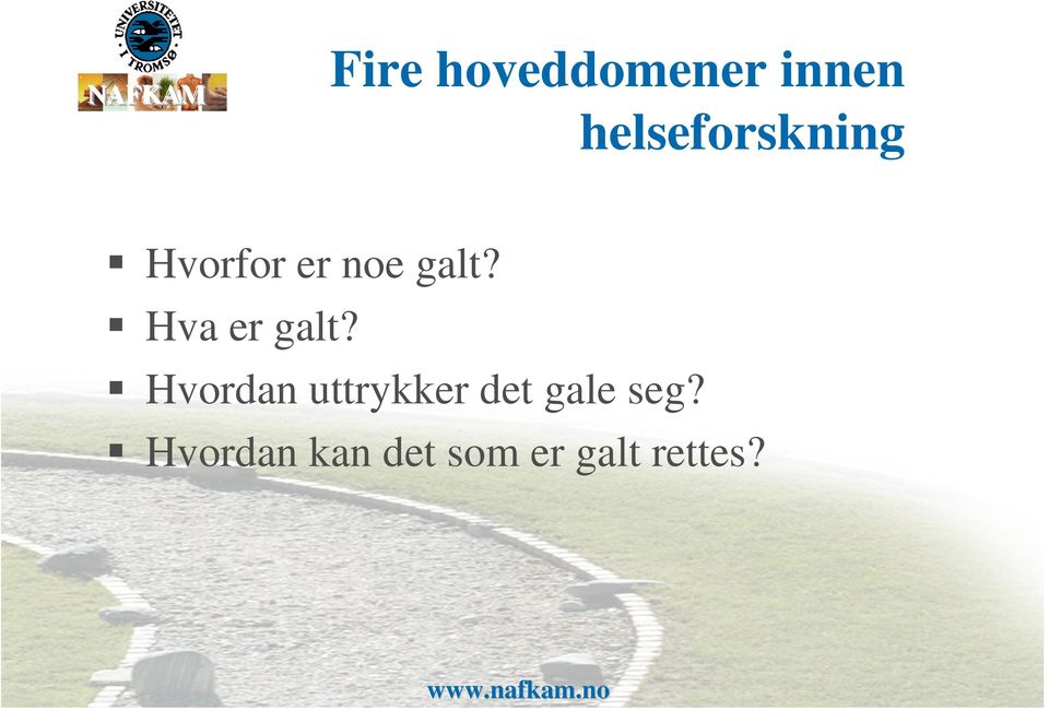 Hva er galt?