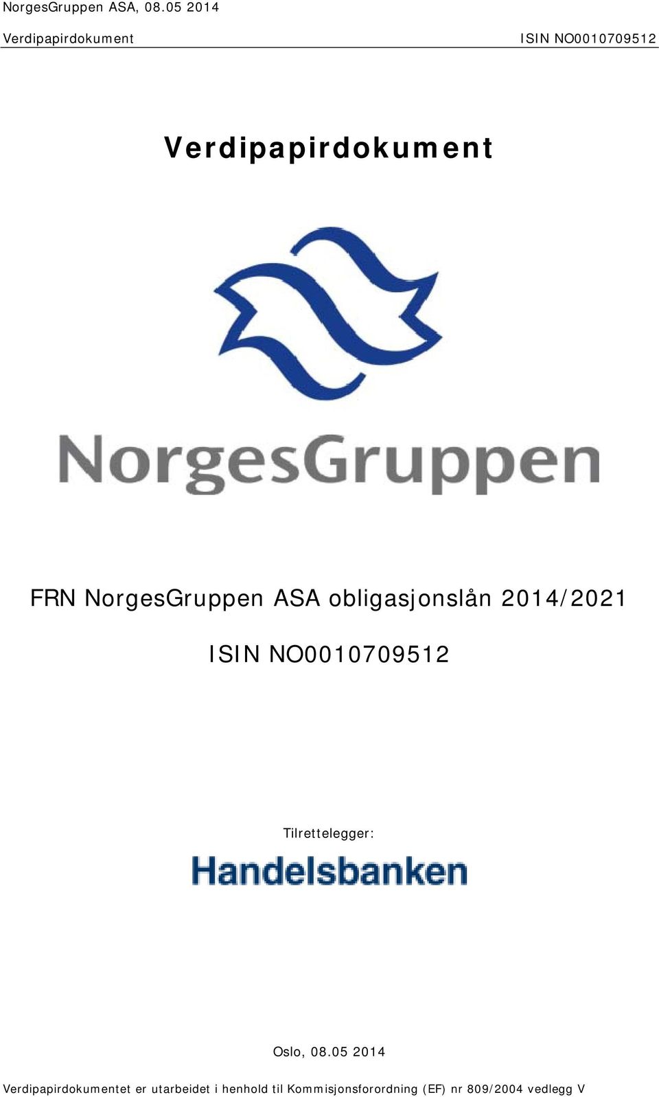 NorgesGruppen ASA obligasjonslån 2014/2021 ISIN NO0010709512