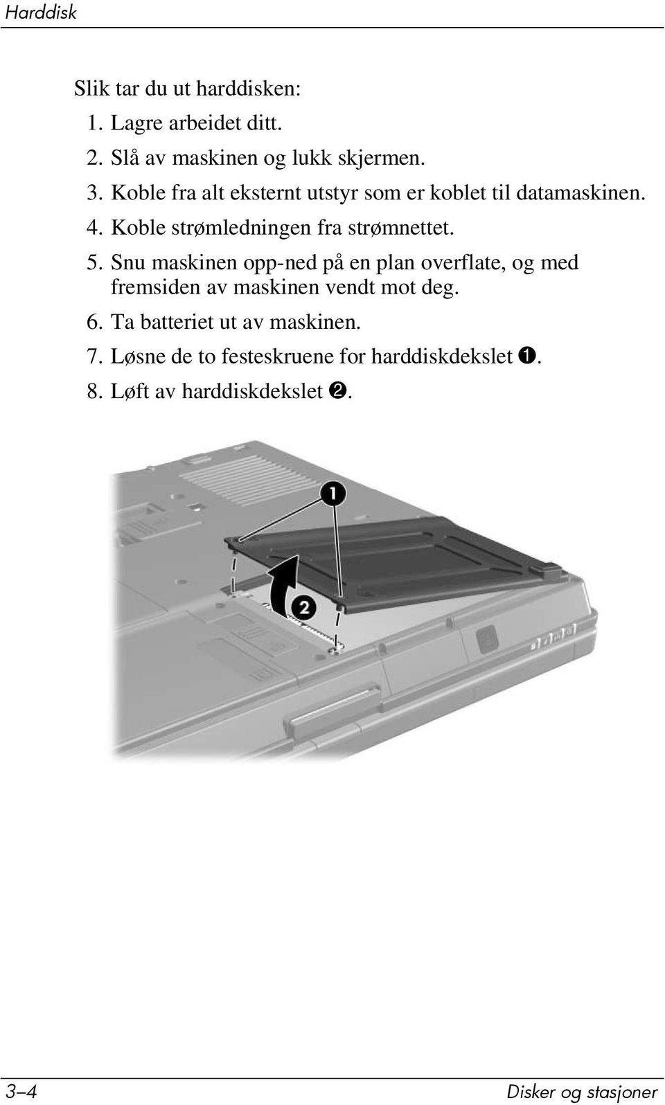 Snu maskinen opp-ned på en plan overflate, og med fremsiden av maskinen vendt mot deg. 6.