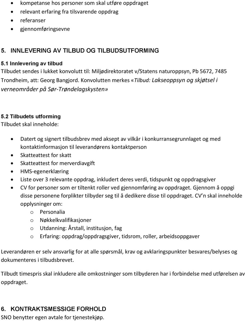 Konvolutten merkes «Tilbud: Lakseoppsyn og skjøtsel i verneområder på Sør-Trøndelagskysten» 5.