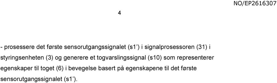 togvarslingssignal (s10) som representerer egenskaper til toget