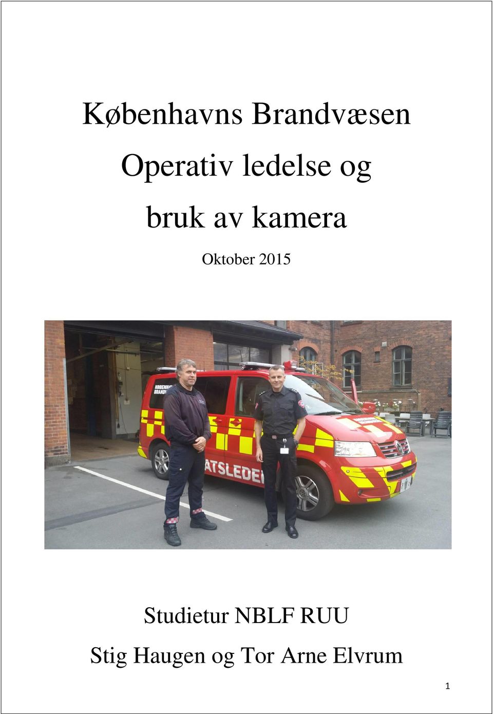 Københavns Brandvæsen Operativ ledelse og bruk av kamera - PDF Free Download