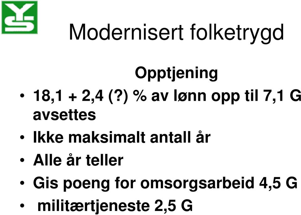 maksimalt antall år Alle år teller Gis poeng