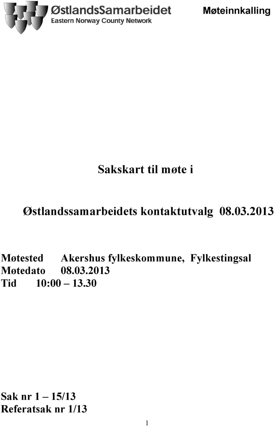 2013 Møtested Akershus fylkeskommune,
