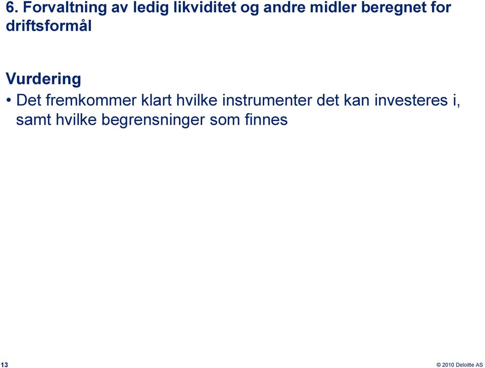 fremkommer klart hvilke instrumenter det kan