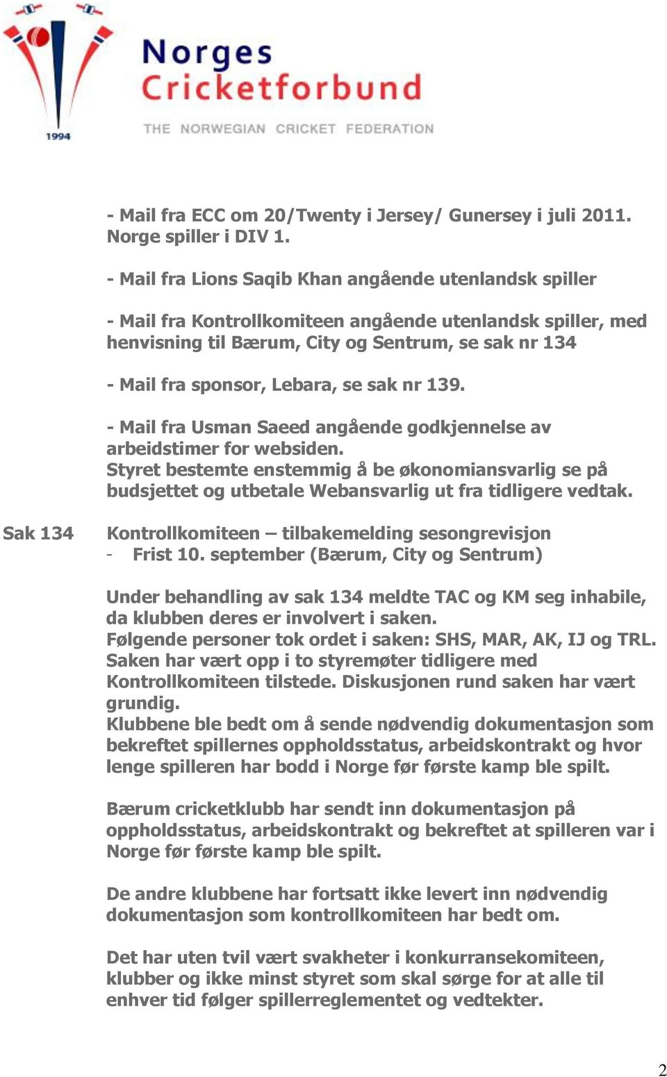 se sak nr 139. - Mail fra Usman Saeed angående godkjennelse av arbeidstimer for websiden.