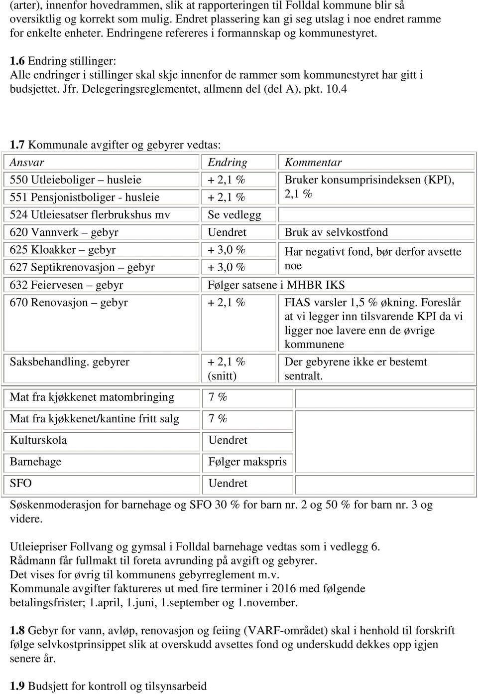 Delegeringsreglementet, allmenn del (del A), pkt. 10.4 1.