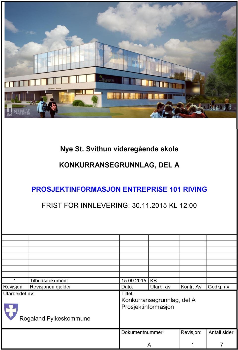 FRIST FOR INNLEVERING: 30.11.2015 KL 12:00 1 Tilbudsdokument 15.09.