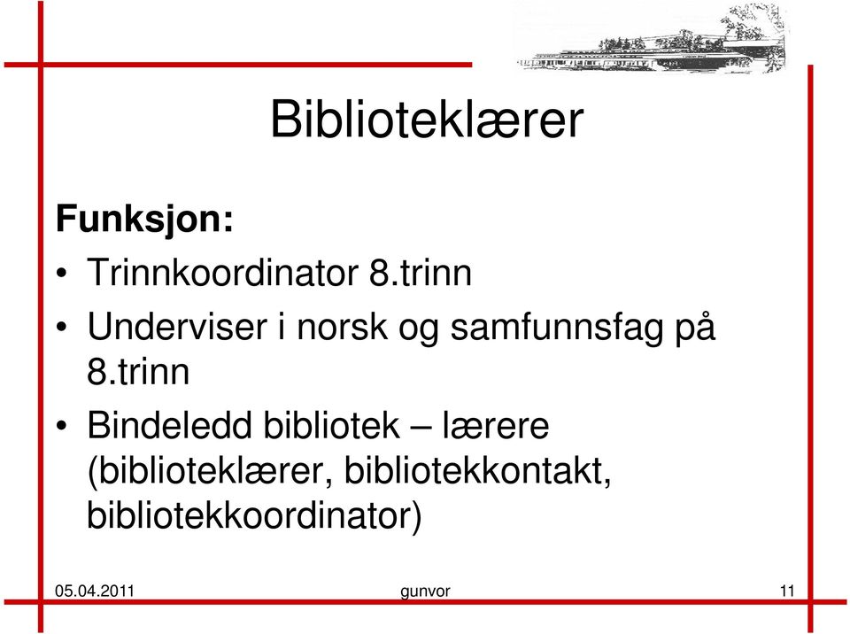 trinn Bindeledd bibliotek lærere (biblioteklærer,