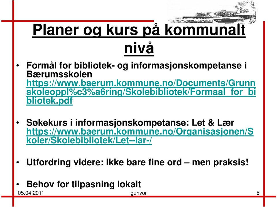 pdf Søkekurs i informasjonskompetanse: Let & Lær https://www.baerum.kommune.