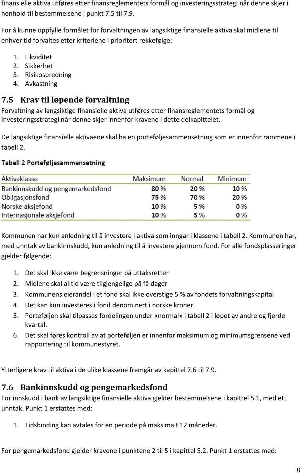 Risikospredning 4. Avkastning 7.