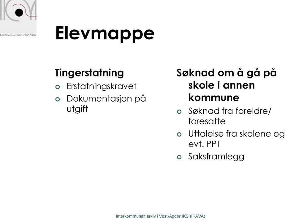 skole i annen kommune Søknad fra foreldre/