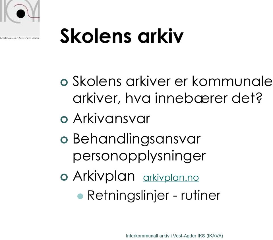 Arkivansvar Behandlingsansvar