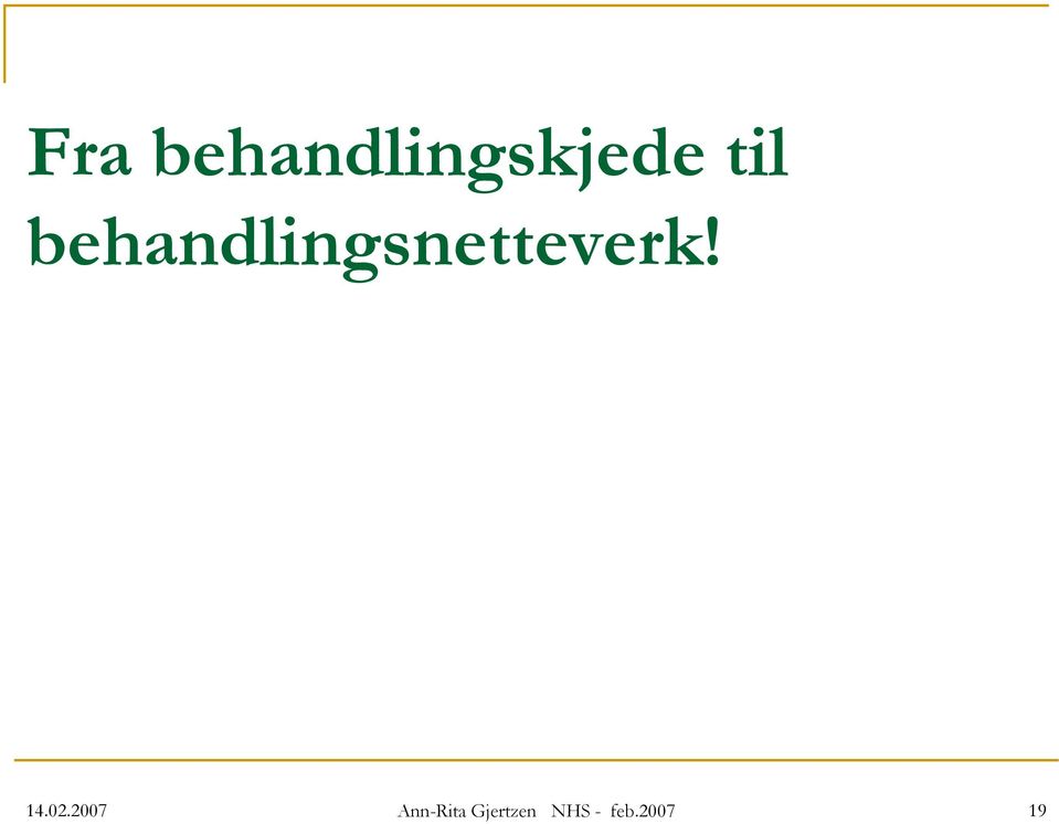 behandlingsnetteverk!