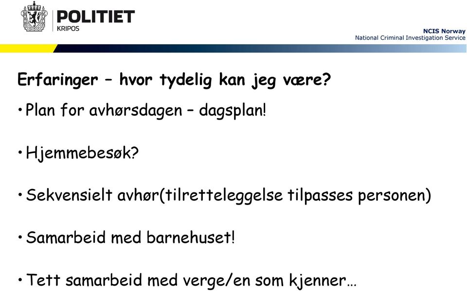 Sekvensielt avhør(tilretteleggelse tilpasses