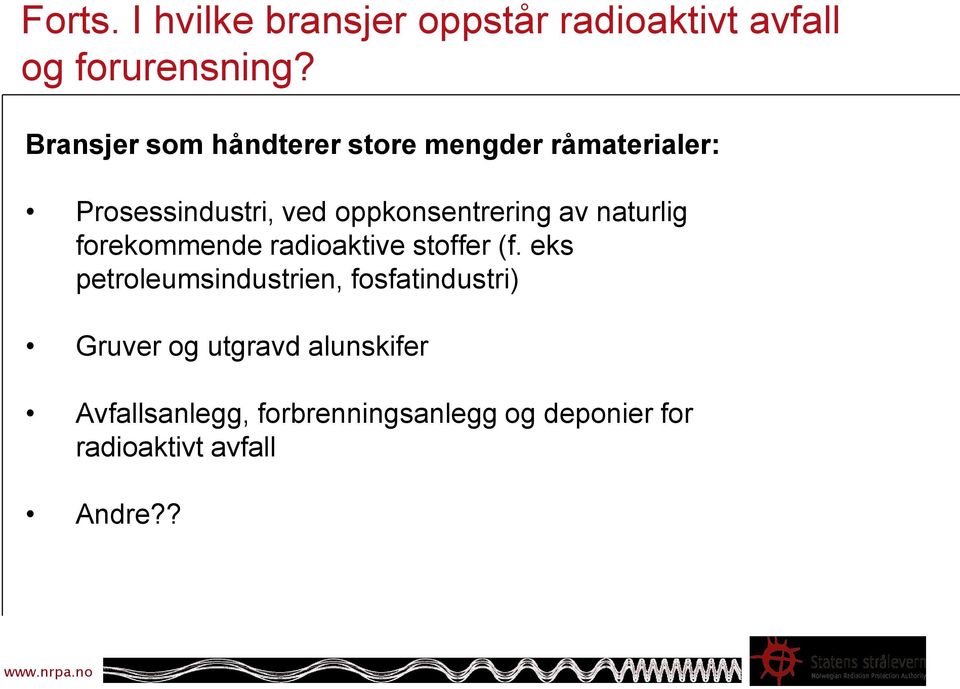 av naturlig forekommende radioaktive stoffer (f.