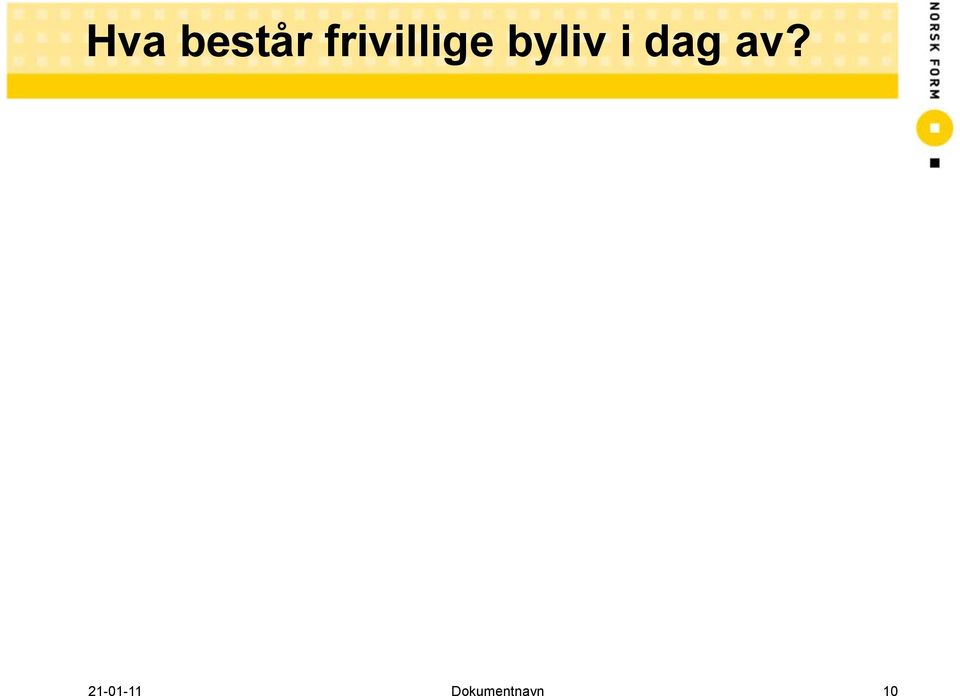 i dag av?