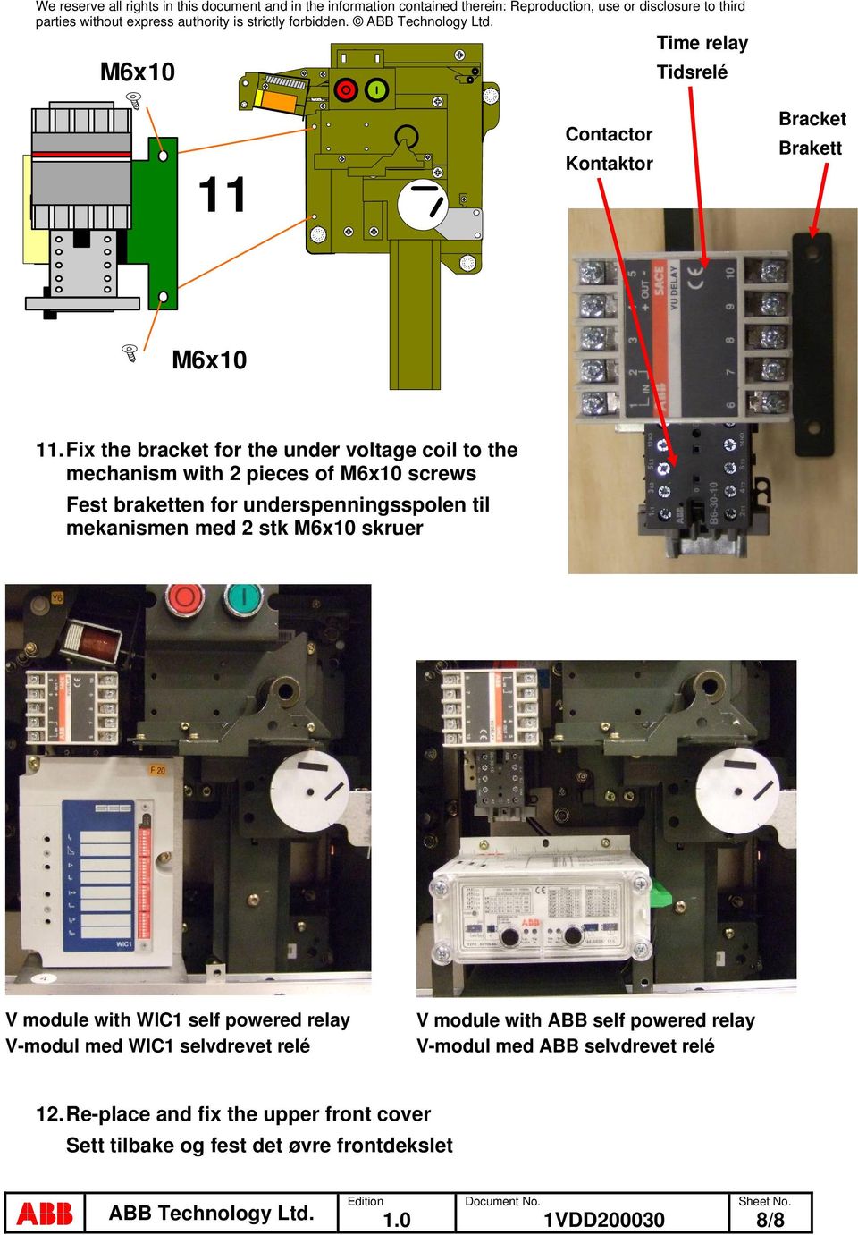 underspenningsspolen til mekanismen med 2 stk M6x10 skruer V module with WIC1 self powered relay V-modul med WIC1