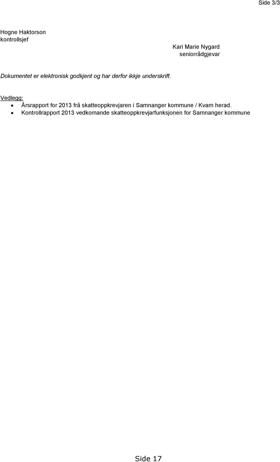 Vedlegg: Årsrapport for 2013 frå skatteoppkrevjaren i Samnanger kommune / Kvam