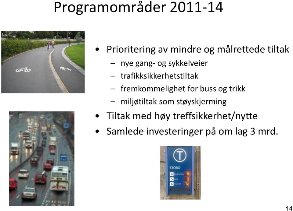 fremkommelighet for buss og trikk miljøtiltak som støyskjerming