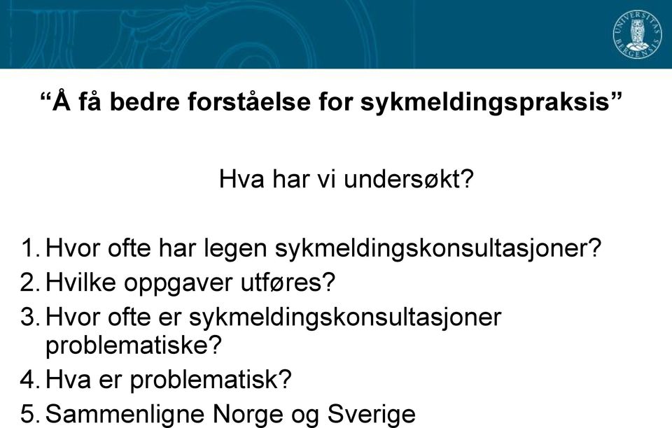 Hvilke oppgaver utføres? 3.