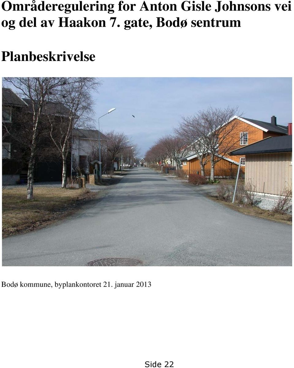 gate, Bodø sentrum Planbeskrivelse