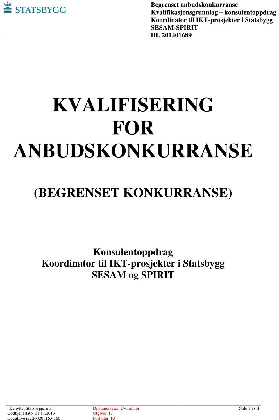 (BEGRENSET KONKURRANSE)