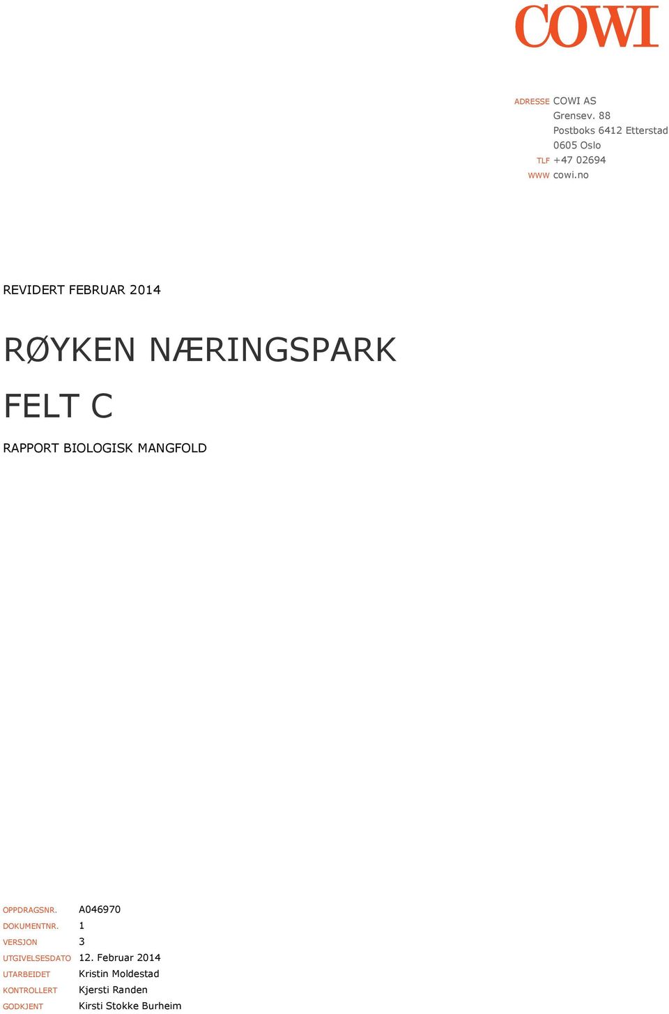 no REVIDERT FEBRUAR 2014 RØYKEN NÆRINGSPARK FELT C RAPPORT BIOLOGISK MANGFOLD