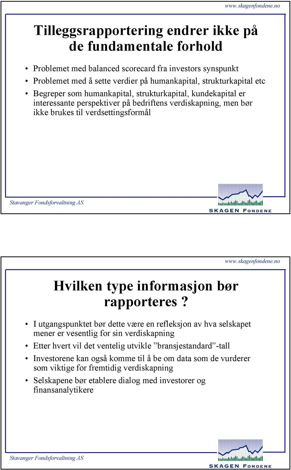 Hvilken type informasjon bør rapporteres?