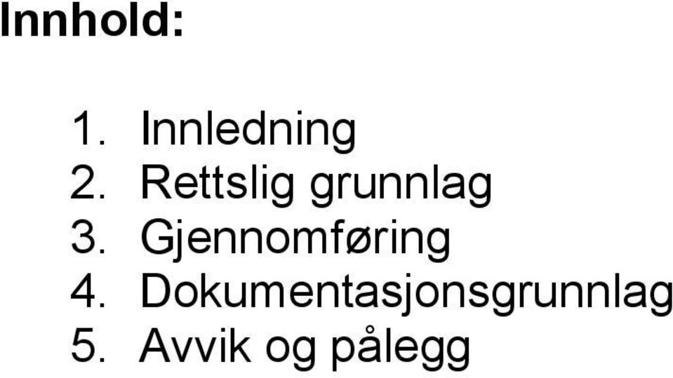 Gjennomføring 4.