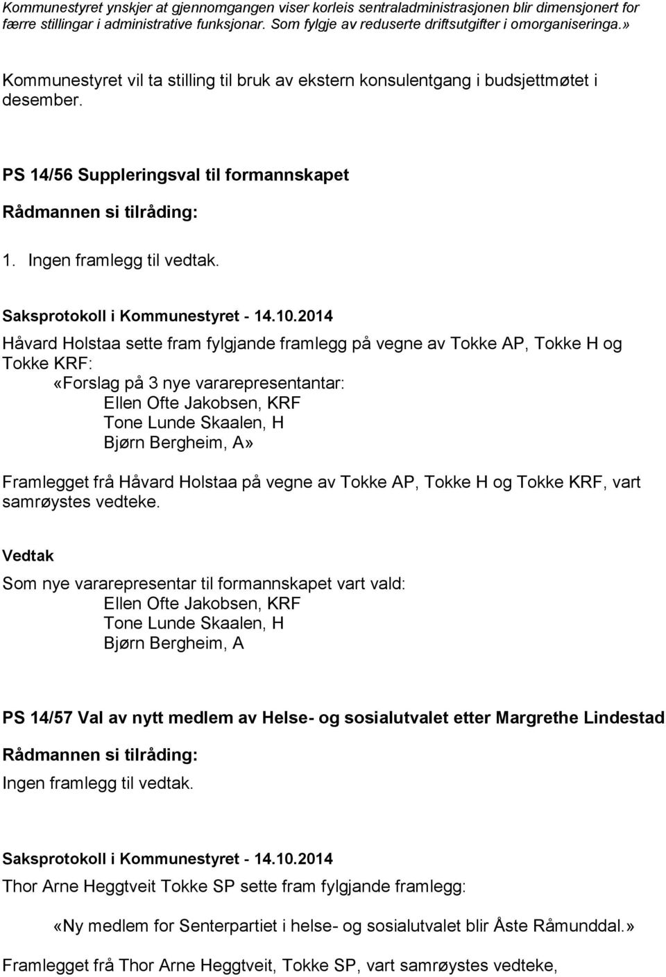 Ingen framlegg til vedtak.