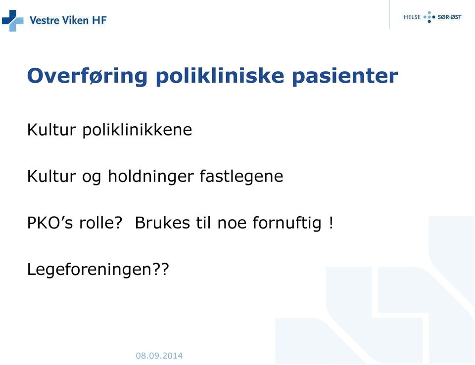 holdninger fastlegene PKO s rolle?