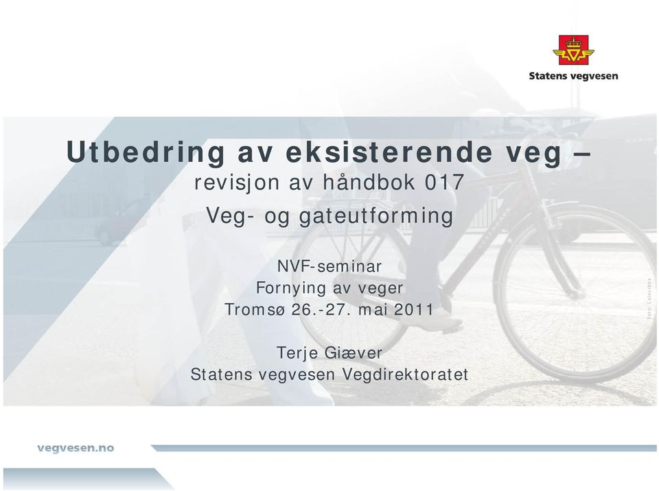 NVF-seminar Fornying av veger Tromsø 26.-27.