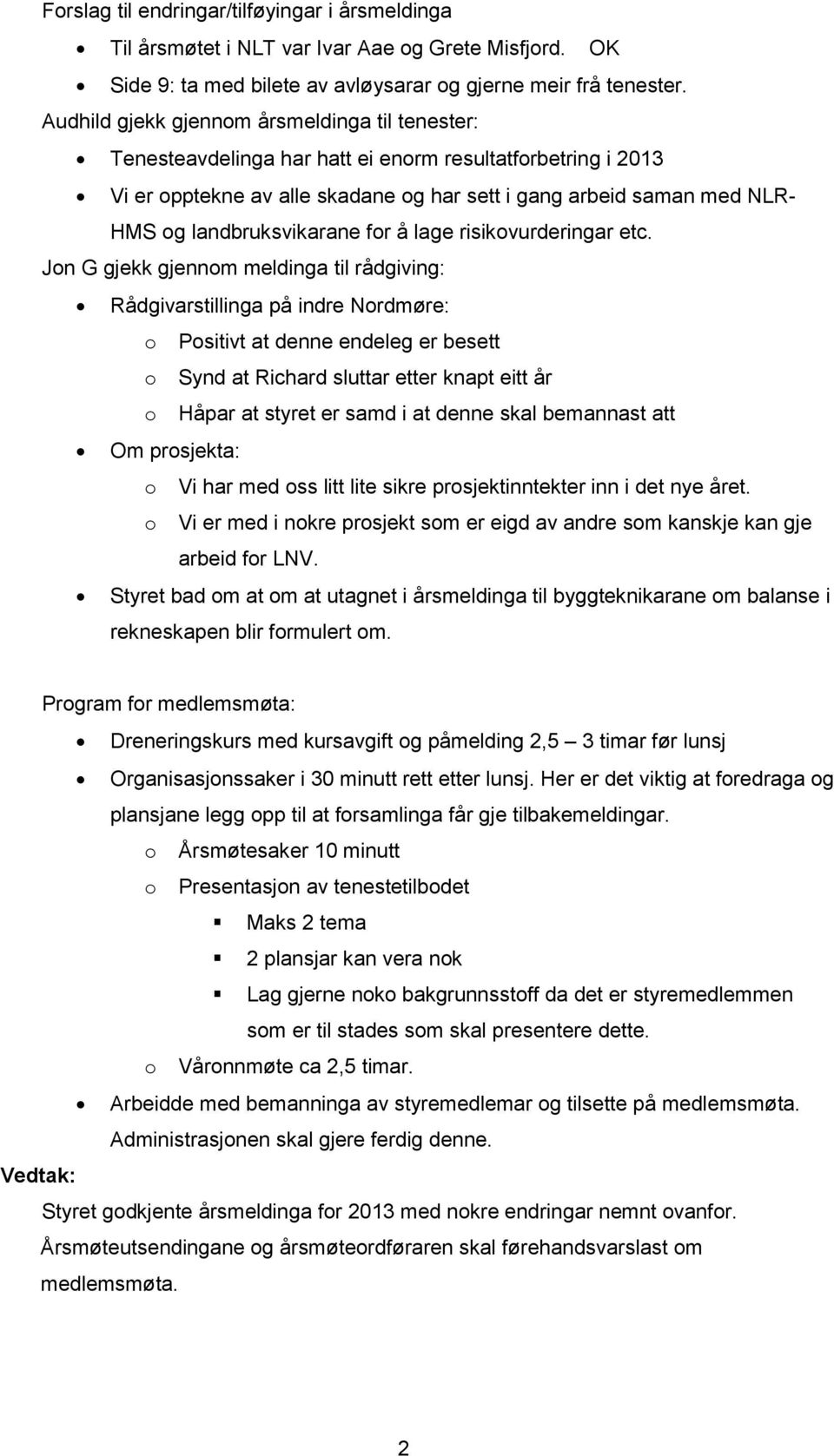 landbruksvikarane for å lage risikovurderingar etc.