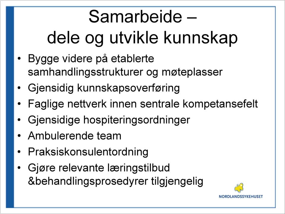 nettverk innen sentrale kompetansefelt Gjensidige hospiteringsordninger