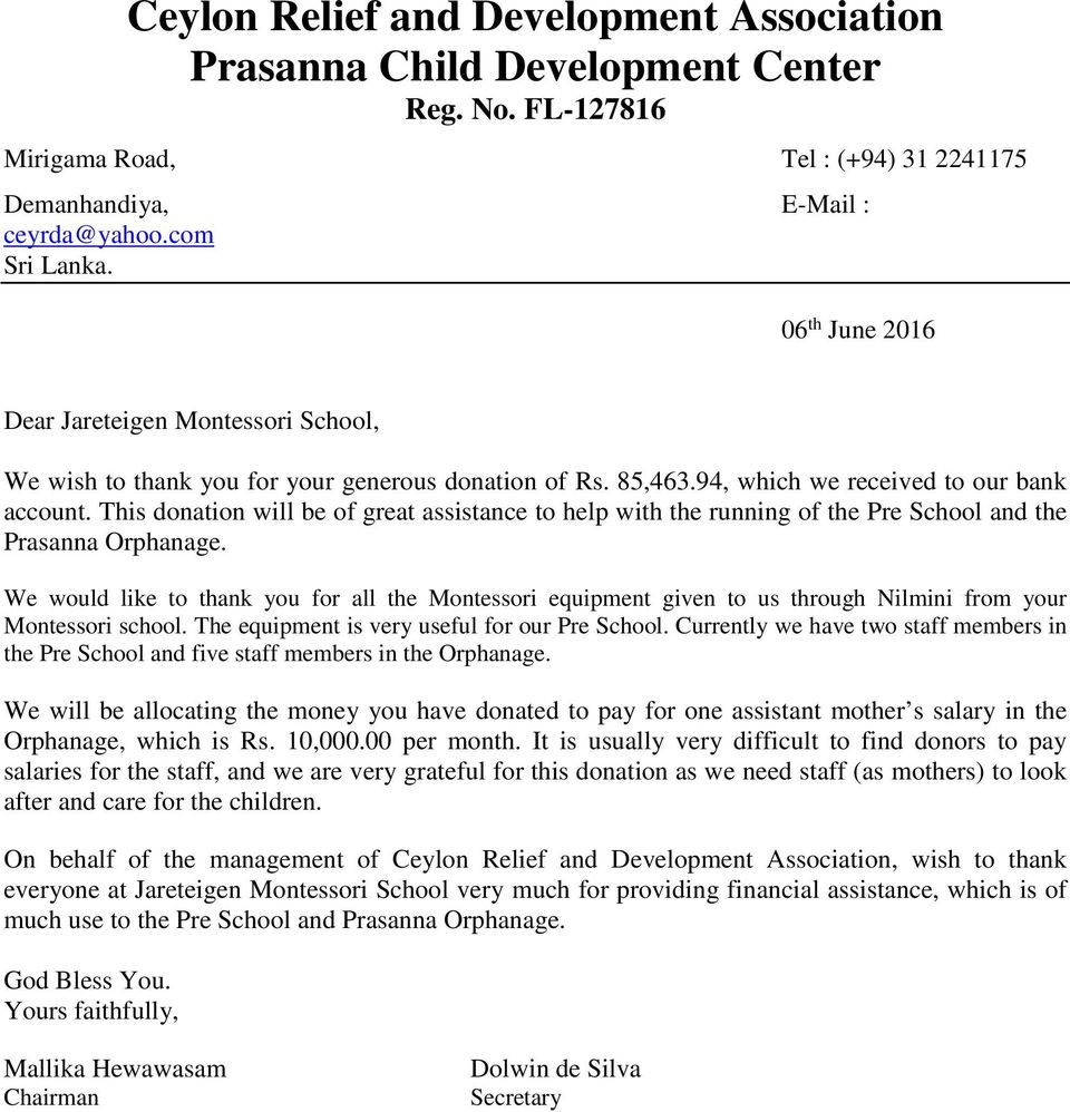 This donation will be of great assistance to help with the running of the Pre School and the Prasanna Orphanage.