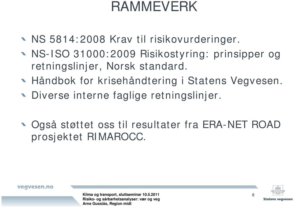 standard. Håndbok for krisehåndtering i Statens Vegvesen.