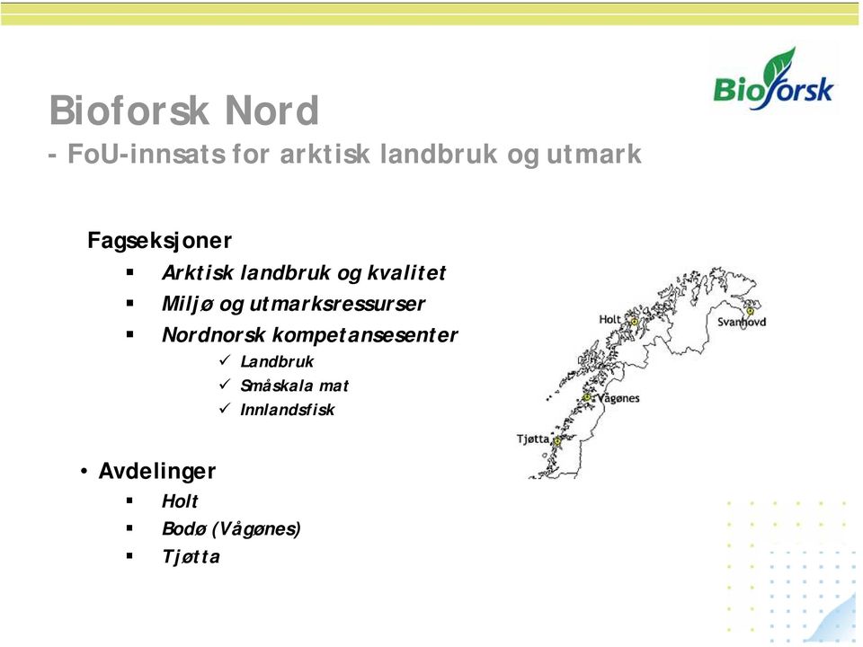 og utmarksressurser Nordnorsk kompetansesenter Landbruk