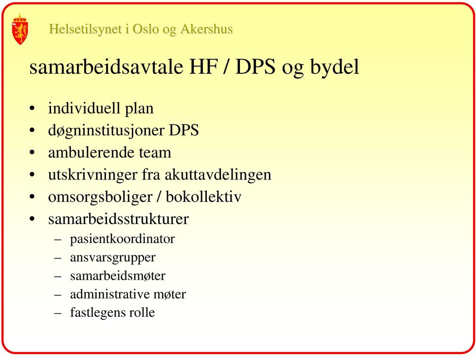 akuttavdelingen omsorgsboliger / bokollektiv samarbeidsstrukturer