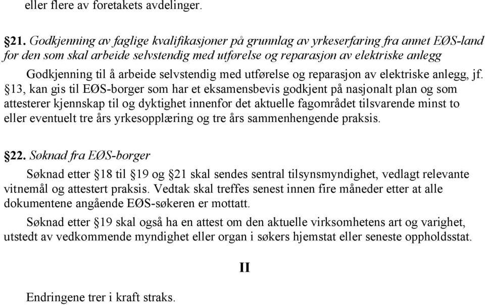 selvstendig med utførelse og reparasjon av elektriske anlegg, jf.