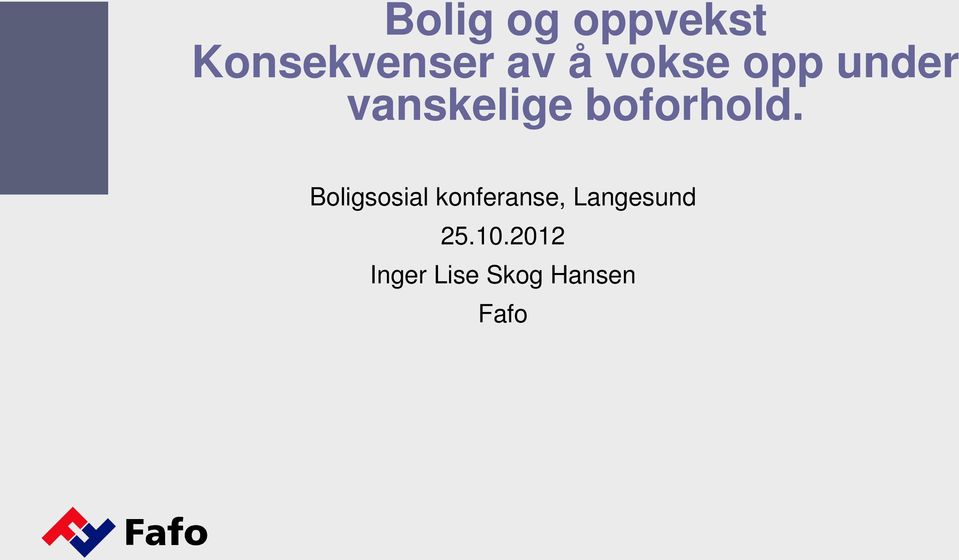 Boligsosial konferanse, Langesund 25.