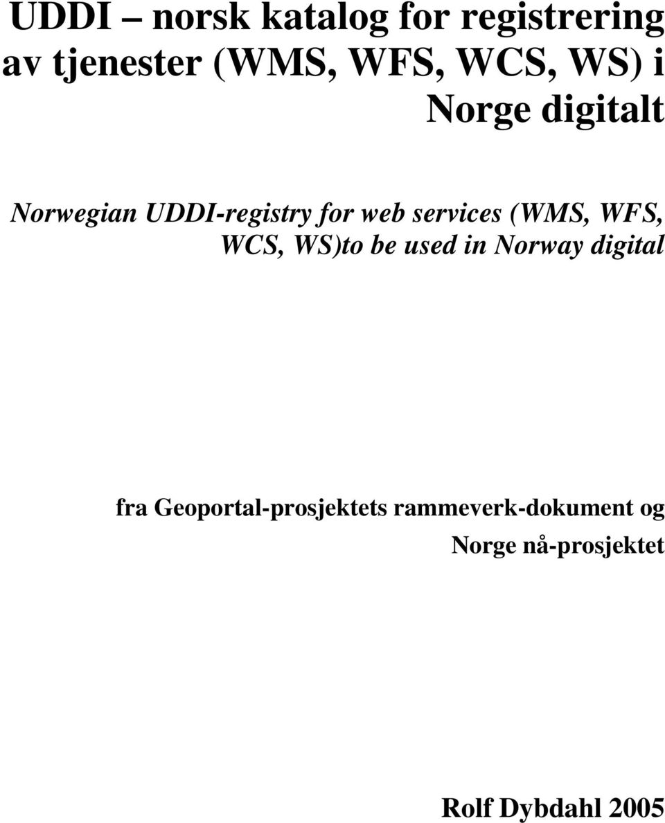 (WMS, WFS, WCS, WS)to be used in Norway digital fra