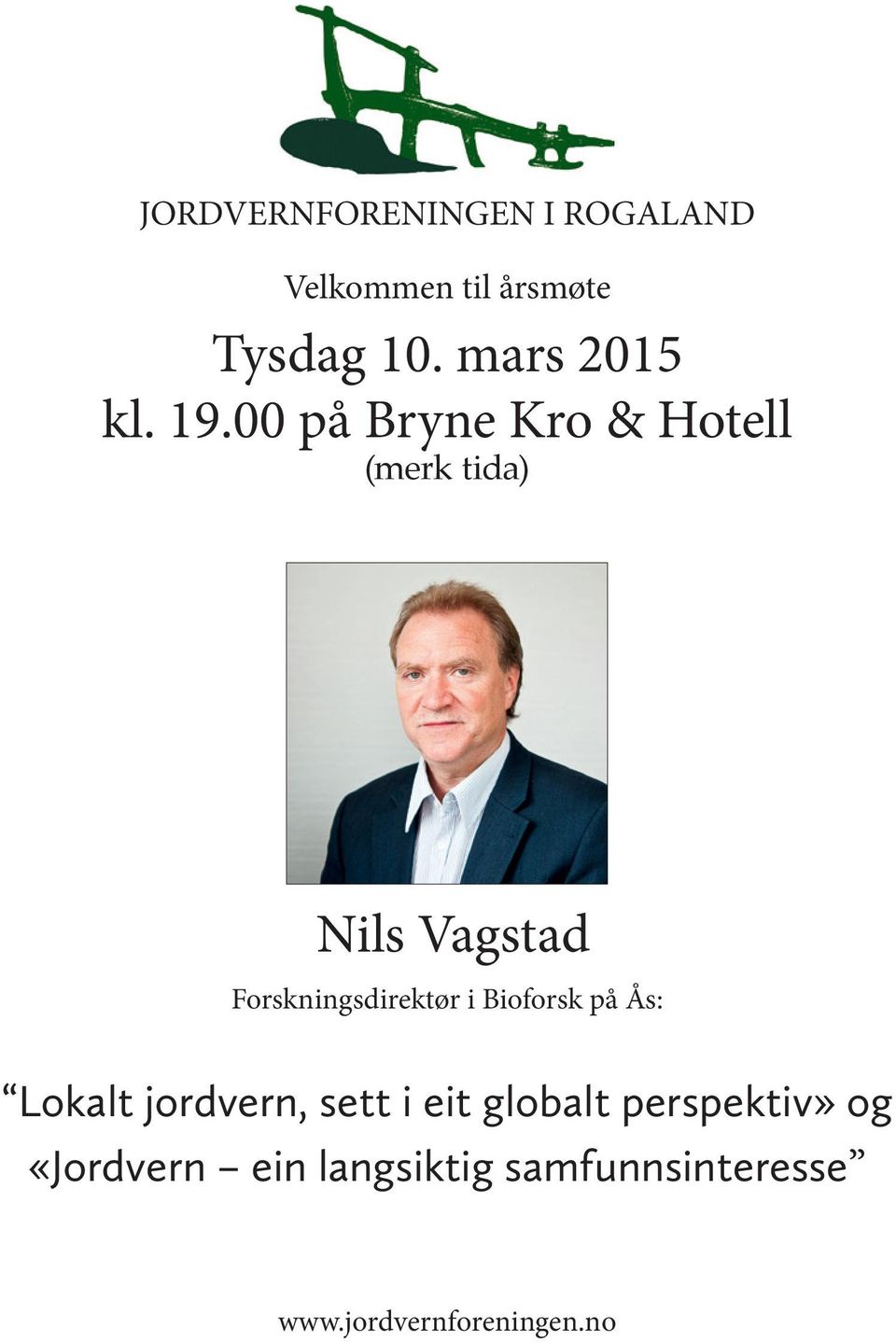 00 på Bryne Kro & Hotell (merk tida) Nils Vagstad Forskningsdirektør i
