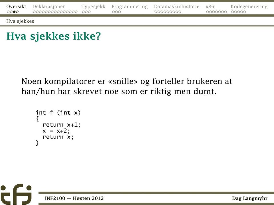 brukeren at han/hun har skrevet noe som er