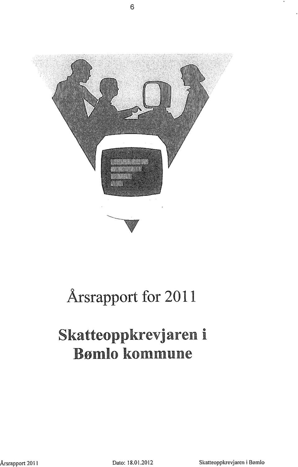 kommune Årsrapport 2011 Dato: