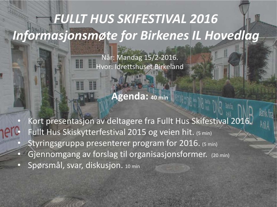 Skifestival 2016. Fullt Hus Skiskytterfestival 2015 og veien hit.